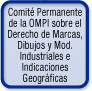 Comité Permanente de la OMPI sobre el Derecho de Marcas, Dibujos y Mod. Industriales e Indicaciones Geográficas