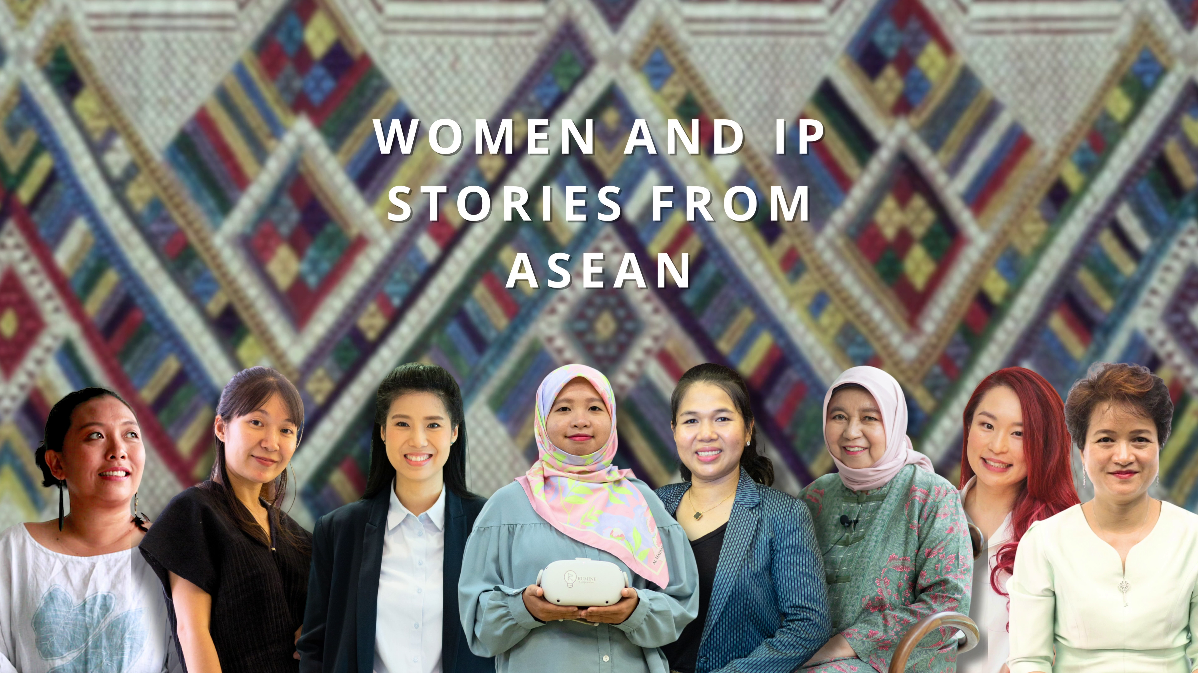 Women and IP: Stories from ASEAN